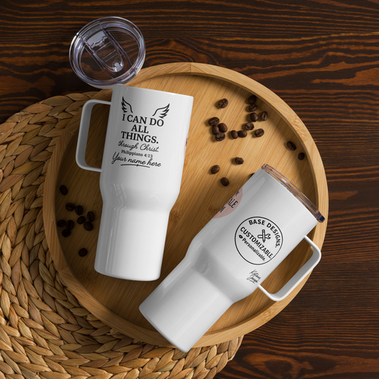 I can do all things Travel mug with a handle